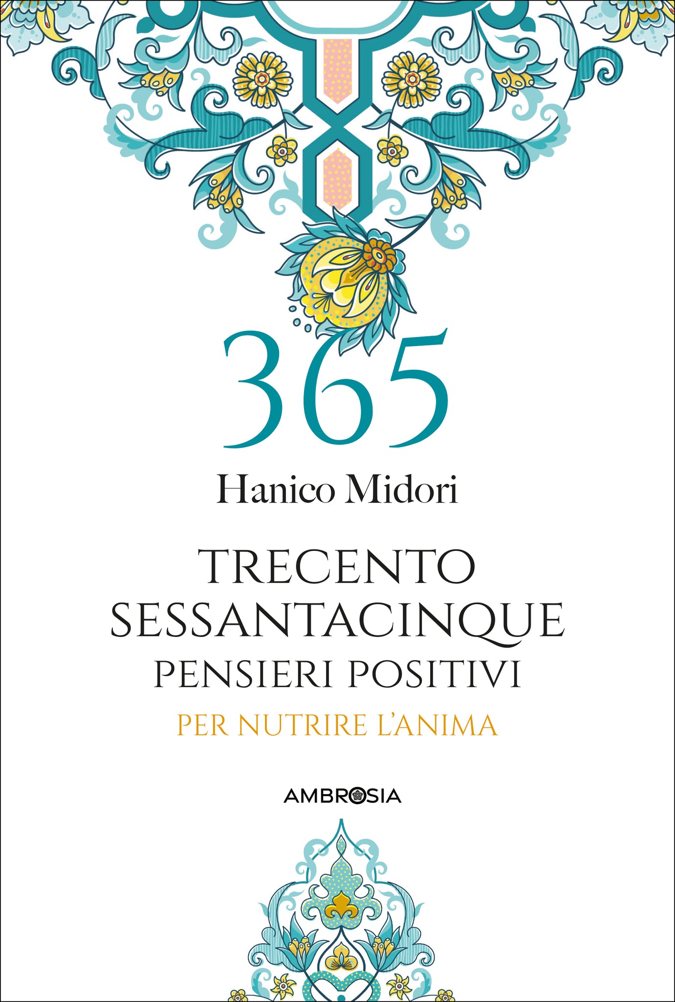 365 pensieri positivi per nutrire l'anima